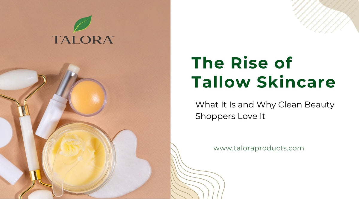 The Rise of Tallow Skincare: What It Is and Why Clean Beauty Shoppers Love It